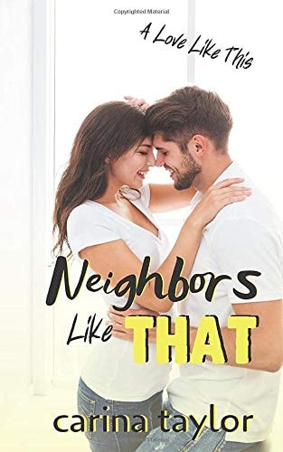 Neighbors Like That A Romantic Comedy