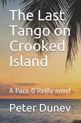 The Last Tango on Crooked Island A Paco O'Reilly Novel