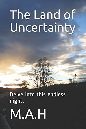 The Land of Uncertainty Delve Into This Endless Night