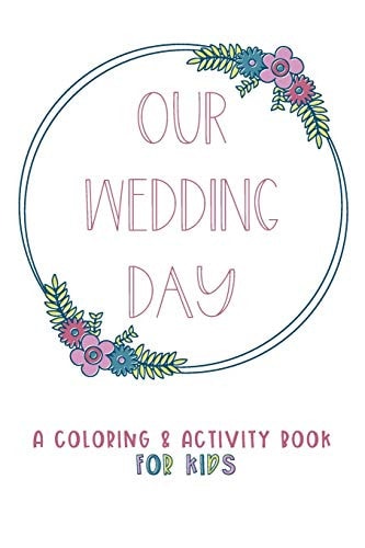 Our Wedding Day A Coloring & Activity Book For Kids, Dusty Rose & Berry Blue