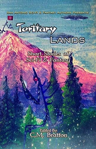 Tertiary Lands Short Stories of Sci-Fi & Fantasy