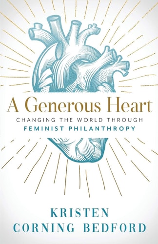 A Generous Heart Changing the World Through Feminist Philanthropy