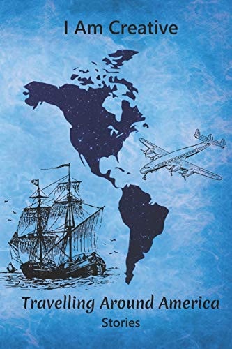 I Am Creative Travelling Around America Stories Creative Writing Practice Prompt Exercises