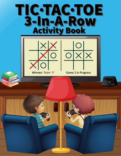 Tic-Tac-Toe 3 In A Row Activity Book