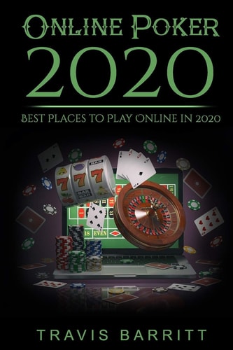 Online Poker 2020 Best Places to Play Online In 2020