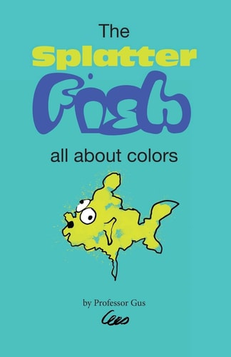 The Splatter Fish All about Colors