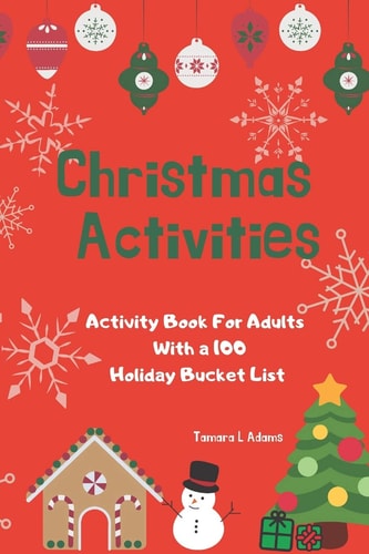 Christmas Activities Activity Book For Adults With a 100 Holiday Bucket List