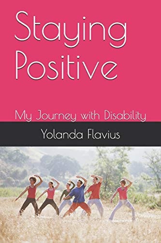 Staying Positive My Journey with Disability