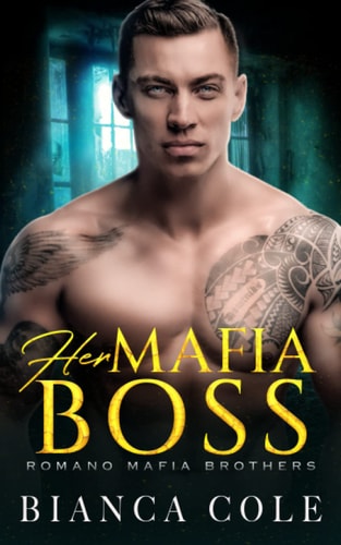 Her Mafia Boss A Dark Romance