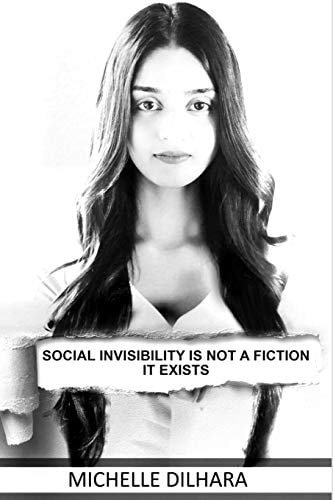 Social Invisibility Is Not a Fiction It Exists