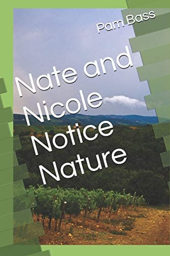 Nate and Nicole Notice Nature