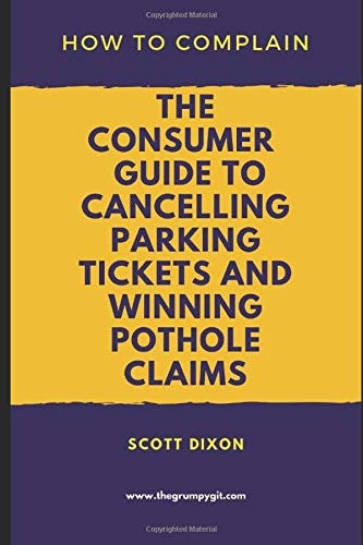 How To Complain The Consumer Guide to Cancelling Parking Tickets and Winning Pothole Claims