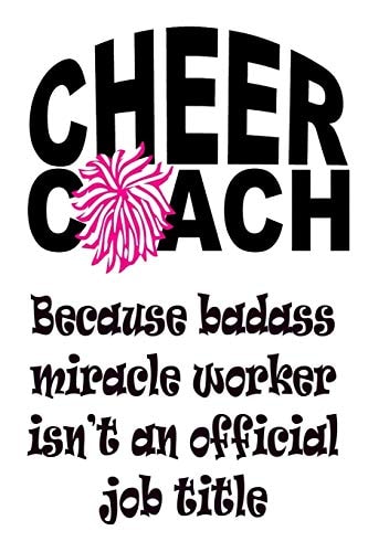 Cheer Coach - Because Badass Miracle Worker Isn't an Official Job Title Cheer Coach Gifts