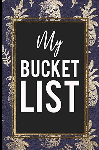 My Bucket List Blue And Gold Pineapple Cover In A Beautiful Gold Frame Perfect Cool Gift For Every Occasions