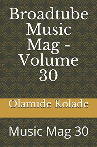 Broadtube Music Mag - Volume 30 Music Mag 30