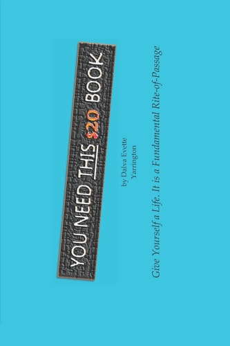 You Need This $20 Book by Dalva Evette Yarrington Give Yourself a Life...