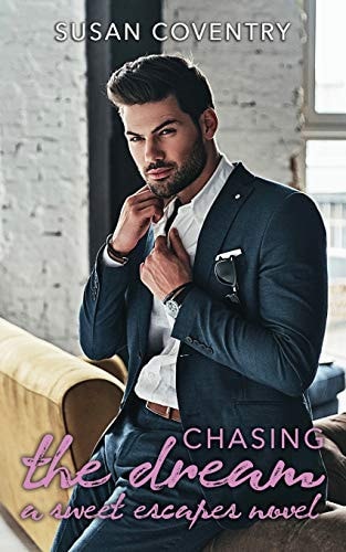 Chasing the Dream A Sweet Escapes Novel