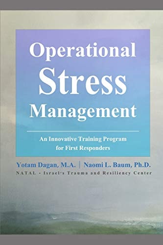 Operational Stress Management An Innovative Training Program for First Responders