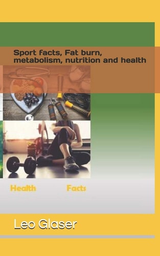 Sport Facts, Fat Burn, Metabolism, Nurtition and Health Burn Fat, Get Ready for Fitness