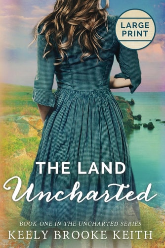 The Land Uncharted Large Print