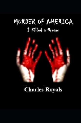 Murder of America I Killed a Dream