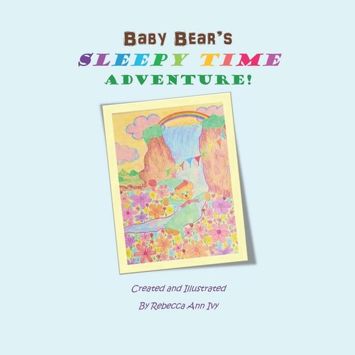 Baby Bear's Sleepy Time Adventure The House of Ivy