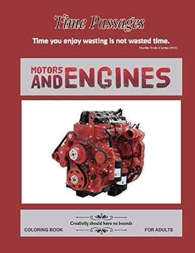 Motors and Engines Coloring Book for Adults Unique New Series of Design Originals Coloring Books for Adults, Teens, Seniors
