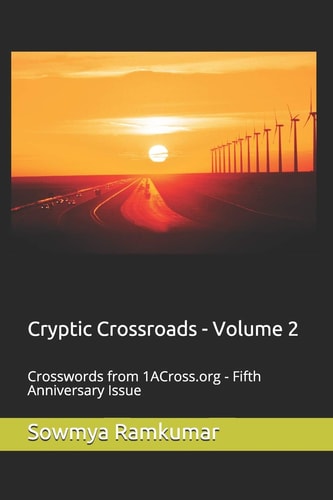 Cryptic Crossroads - Volume 2 Crosswords from 1ACross. Org - Fifth Anniversary Issue