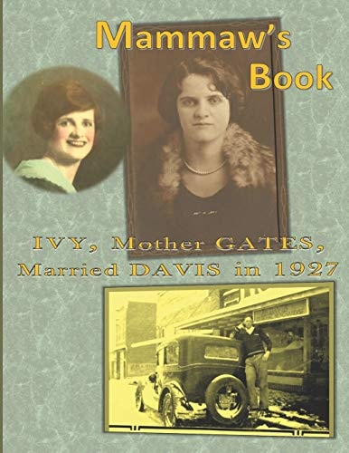 Mammaw's Book IVY, Mother GATES, Married DAVIS In 1927