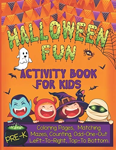 Halloween Fun Activity Book for Kids Pre-K A Cute Workbook With 60 Learning Games, Counting, Tracing, Coloring, Mazes, Matching and More!