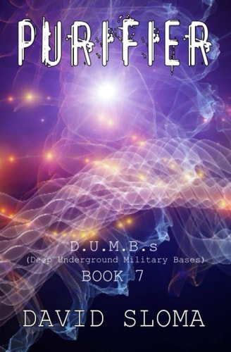 Purifier D.U.M.B.s (Deep Underground Military Bases) - Book 7