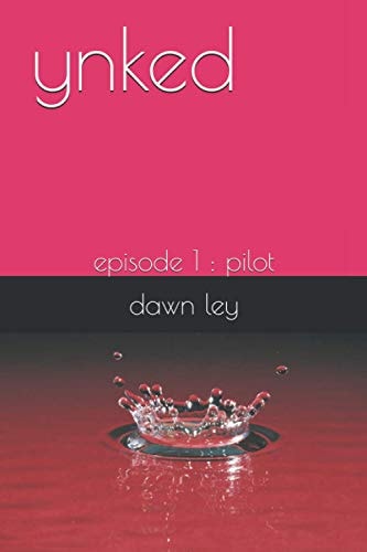 Ynked Episode 1: the Pilot