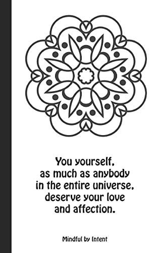 You Yourself, As Much As Anybody in the Entire Universe, Deserves Your Love and Affection