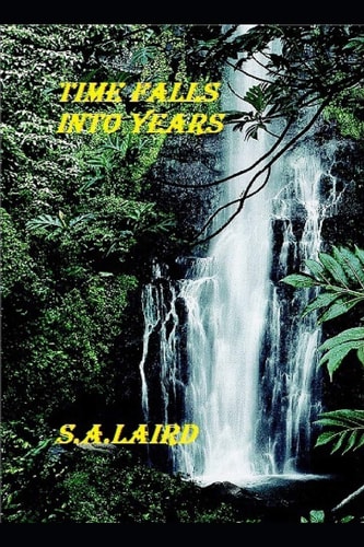 Time Falls Into Years a Novel
