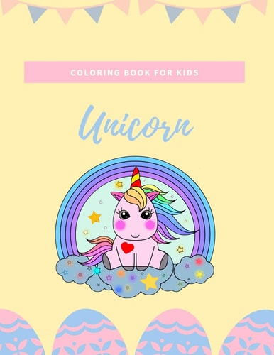 Unicorn Coloring Book for Kids Fantastic Unicorn Coloring Books for Kids Ages 4-8 Years - Improve Creative Idea and Relaxing (Book5)