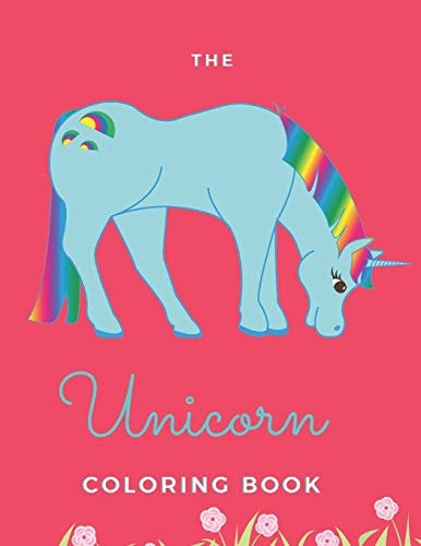 The Unicorn Coloring Book For Girls Ages 8-12 - 20 Pages - Paperback - Made In USA - Size 8.5x11