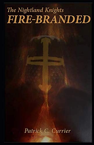 The Nightland Knights: Fire-Branded