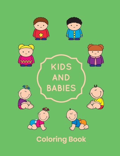 Kids And Babies Coloring Book