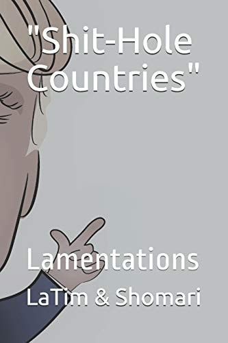 "Shit-Hole Countries" Lamentations