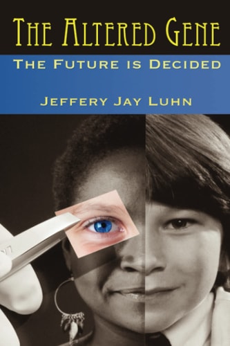 The Altered Gene Humanity's Future Is Decided