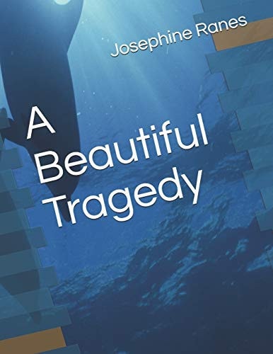 A Beautiful Tragedy