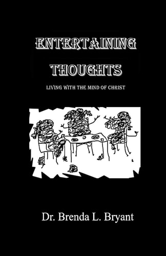 Entertaining Thoughts Living with the Mind of Christ