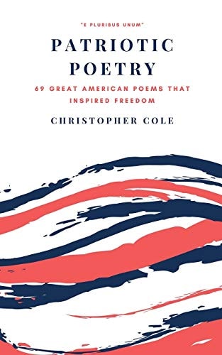 Patriotic Poetry 69 Great American Poems That Inspired Freedom