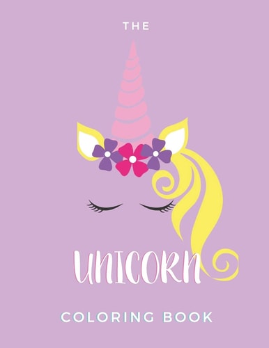 The Unicorn Coloring Book Coloring Booklet For Kids - 25 Pages - Paperback - Made In USA - Size 8.5 X 11