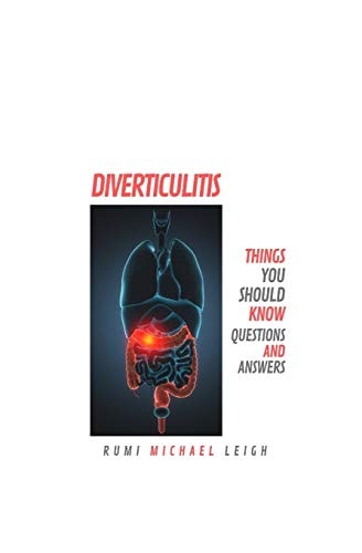 Diverticulitis Things You Should Know (Questions and Answers)