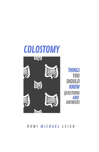 Colostomy Things You Should Know (Questions and Answers)