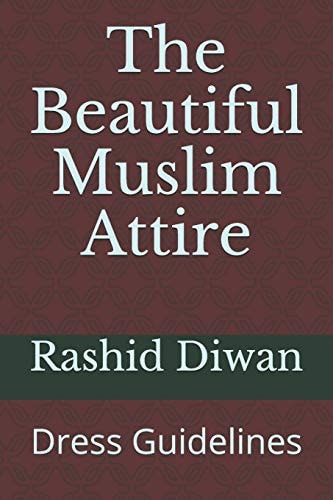 The Beautiful Muslim Attire Dress Guidelines