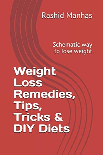 Weight Loss Remedies, Tips, Tricks & DIY Diets Schematic Way to Lose Weight