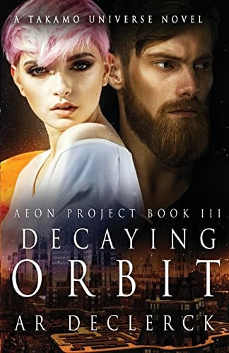 Decaying Orbit A Takamo Universe Novel