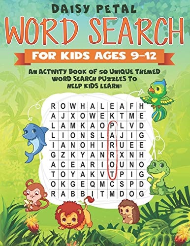 Word Search for Kids Ages 9-12 An Activity Book of 50 Unique Themed Word Search Puzzles To Help Kids Learn!